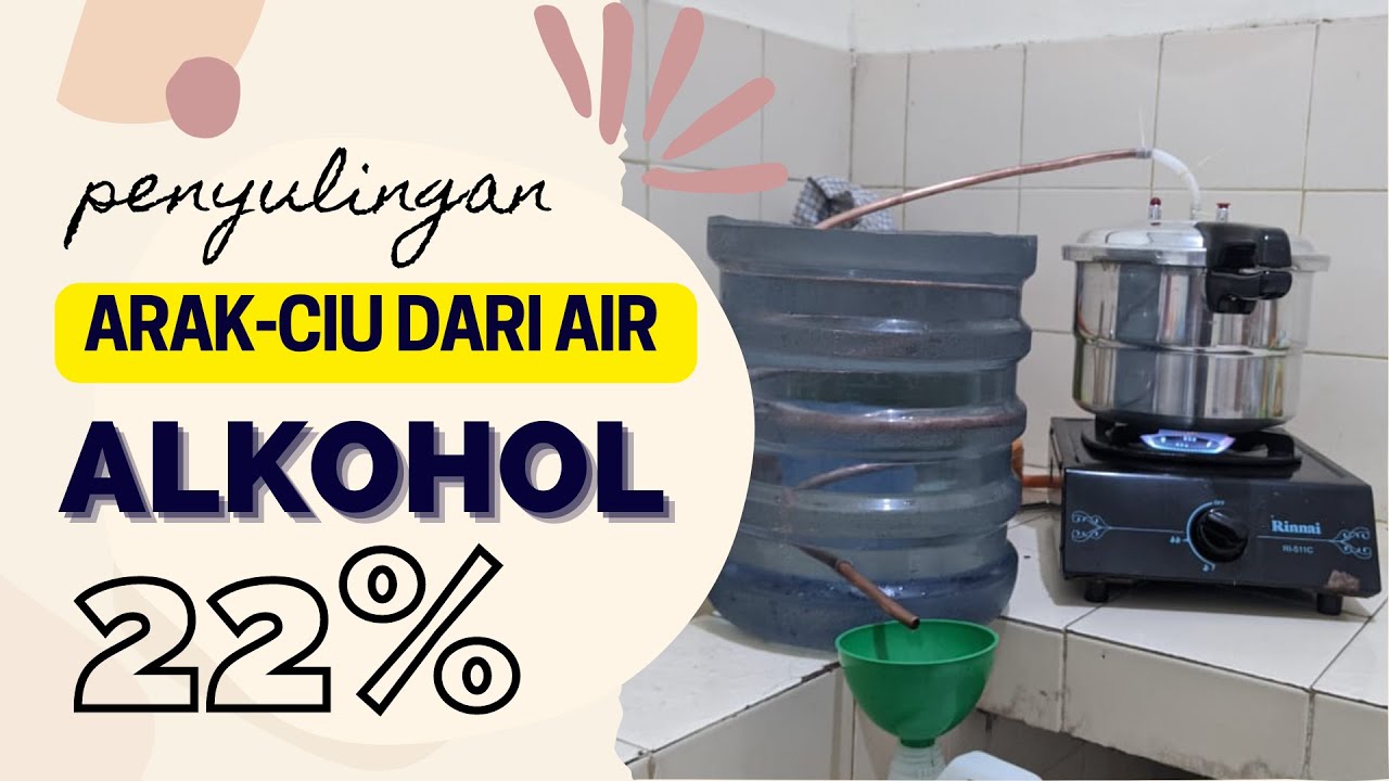 MEMBUAT CIU DARI AIR - Distilasi/Penyulingan ---- #Part 2