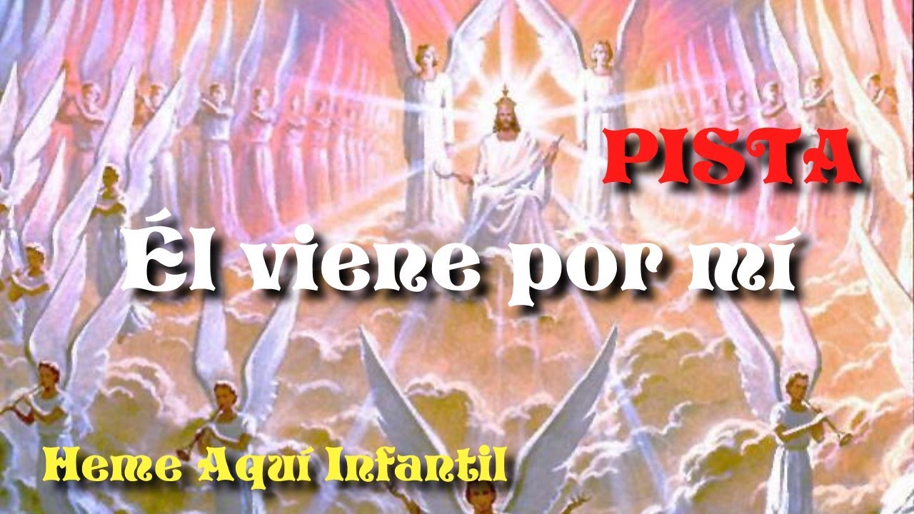 Él viene por mí PISTA | Heme Aquí Infantil