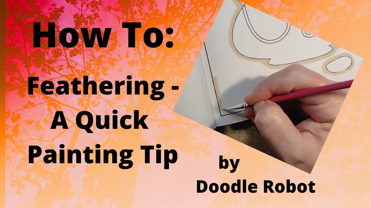 How to: Feathering - A Quick Acrylic Painting Tip | Adult Coloring