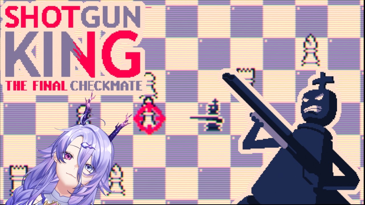 【Shotgun King: The Final Checkmate】When you give the chess a shotgun【紫Murasaki】