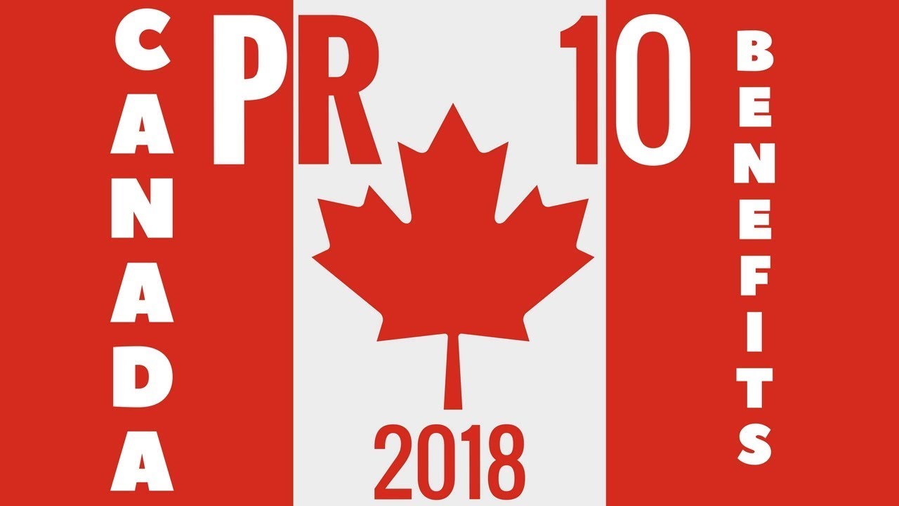 🔟 Benefits of Canadian PR 🇨🇦 (Express Entry 2018)