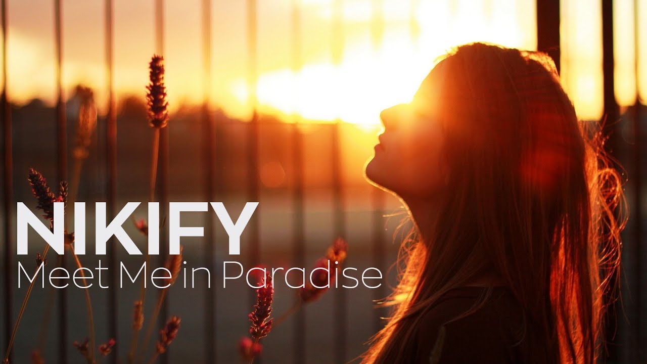 Nikify - Meet Me in Paradise