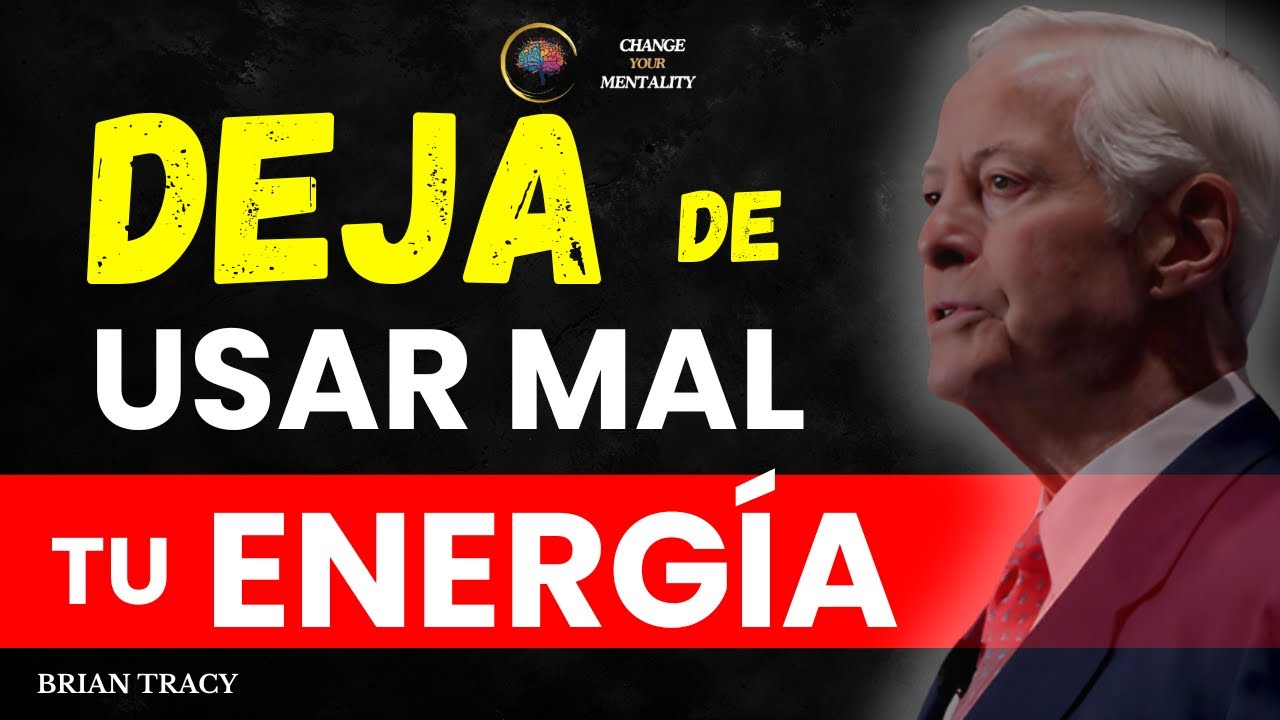 Gestiona tu Energía y Multiplica tu Productividad - BRIAN TRACY