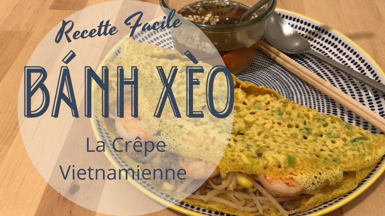 Bánh xèo - Crêpe vietnamienne - Recette vietnamienne - HeyLittleJean