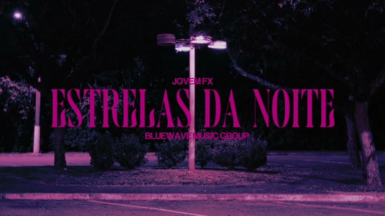 Jovem Fx - Estrelas da Noite (Visualizer Oficial)