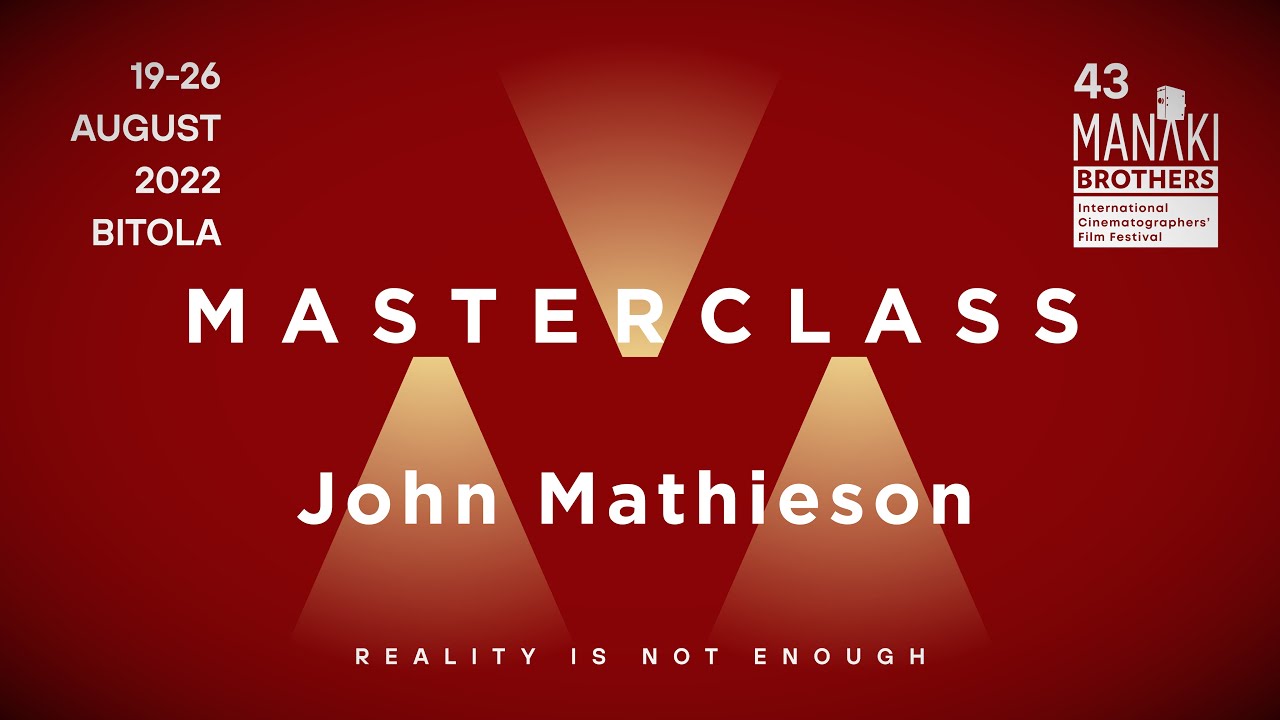 Masterclass - John Mathieson - 43' ICFF Manaki Brothers &copy;2022