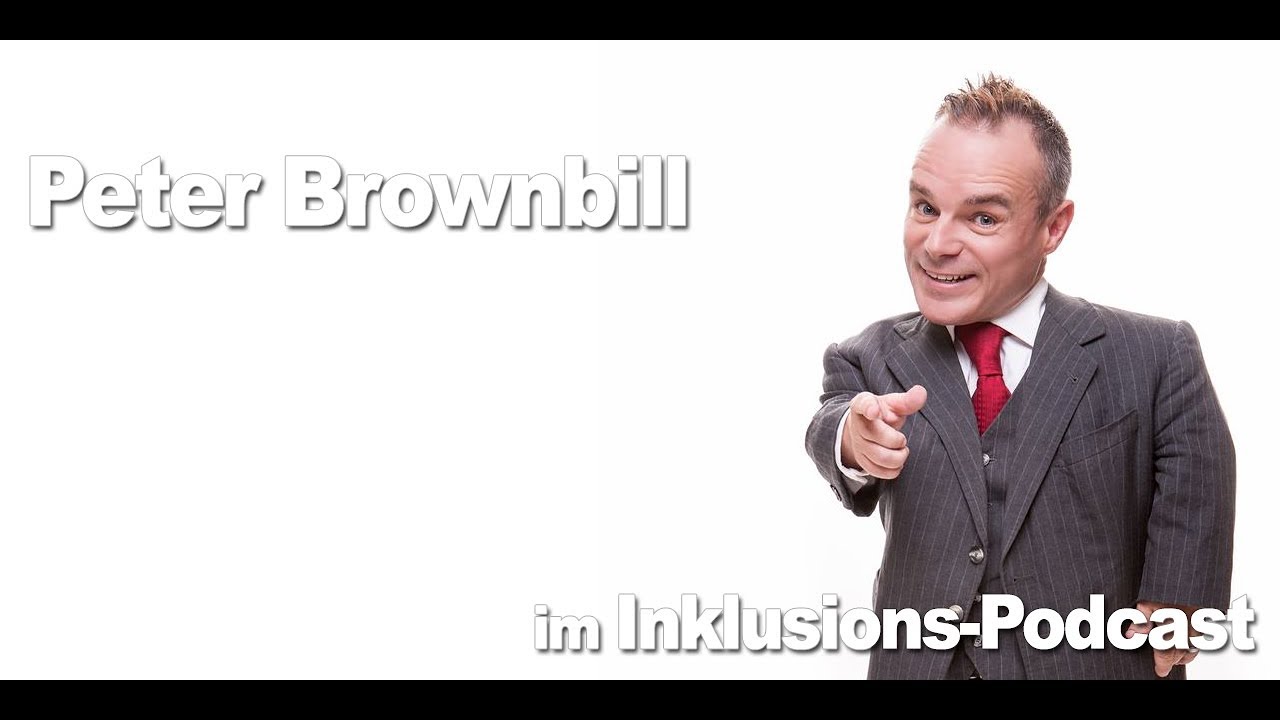 Inklusions-Podcast IPC13 mit Peter Brownbill