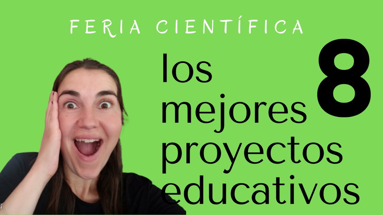 8 proyectos educativos. Feria de Ciencia y Tecnolog&iacute;a