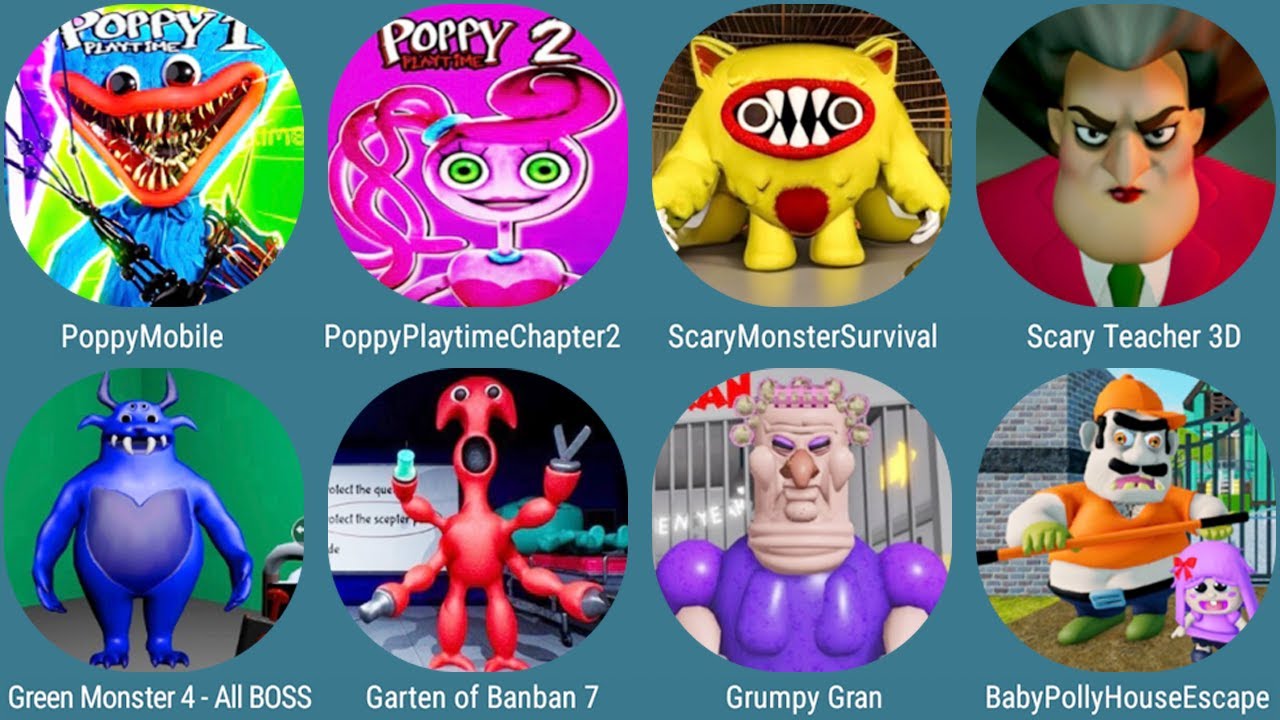 Poppy Playtime Chapter 1-2,Scary Teacher 3D,Scary Monster Survival,Banban,Grumpy Gran,Green Monster