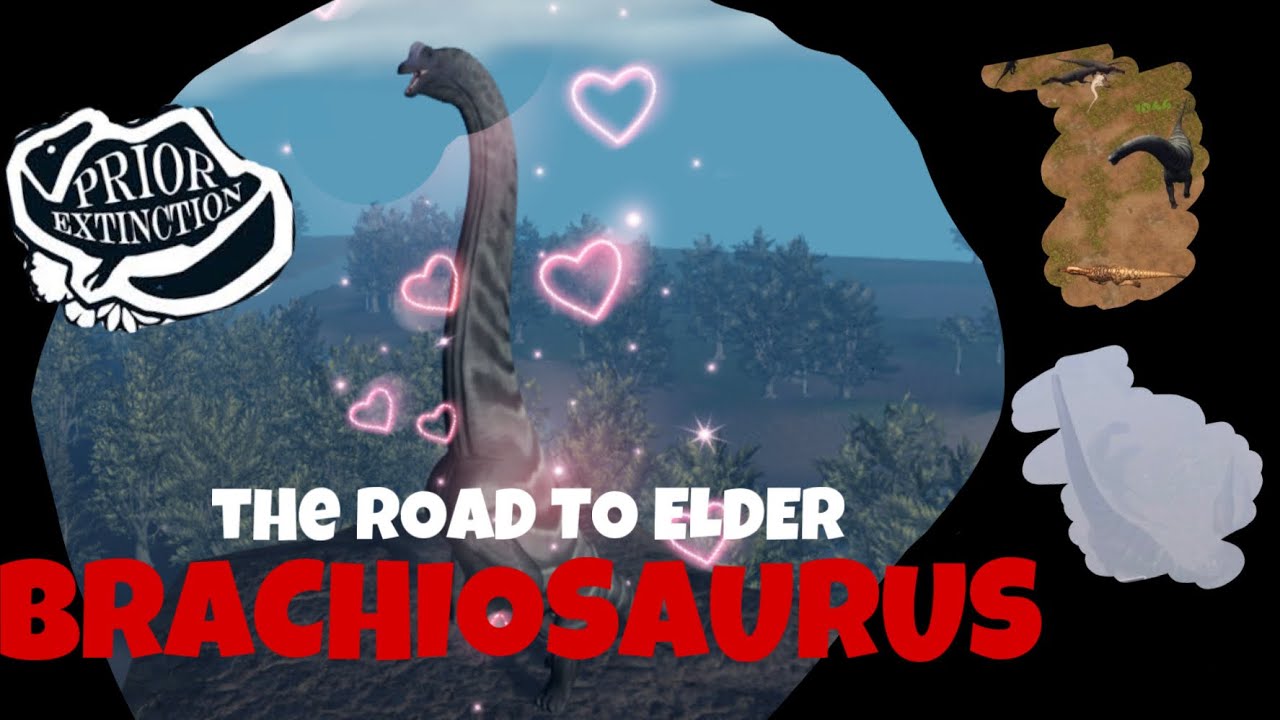 The Road to ELDER BRACHIOSAURUS PT1 || Prior Extinction 