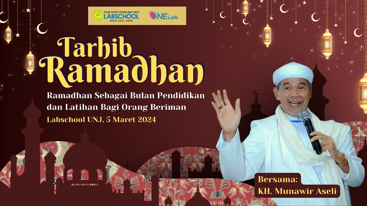 Tarhib Ramadhan Labschool 1445 H Bersama KH Munawir Aseli