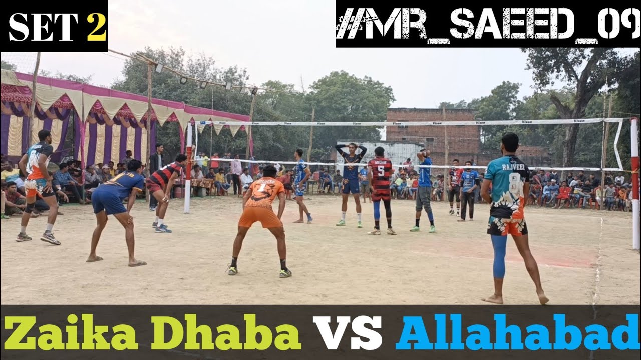 || Allahabad VS Zaika Dhaba | { #mr_saeed_09 } All India Volleyball Tournament Allahabad Dhamgarah |