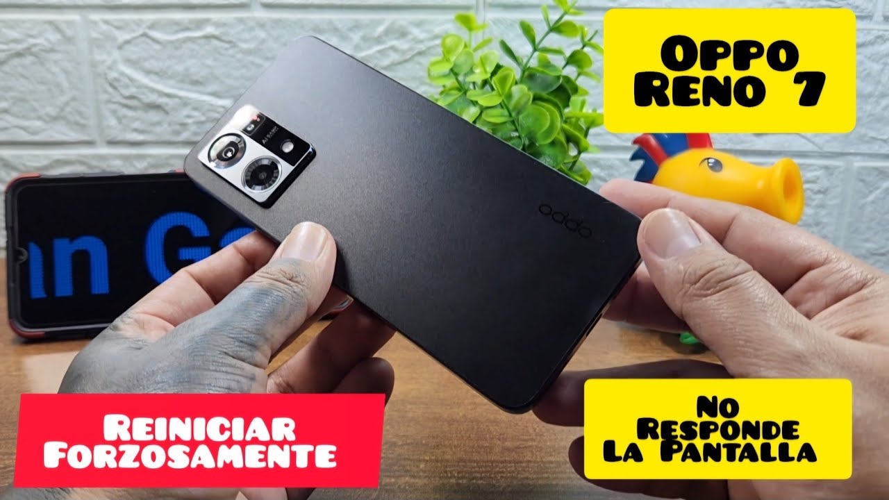 Como Reiniciar Un Oppo Reno 7 Cuando No Responde La Pantalla o Táctil 