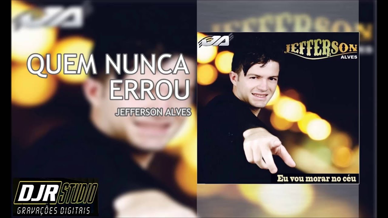 Jefferson Alves Quem Nunca Errou