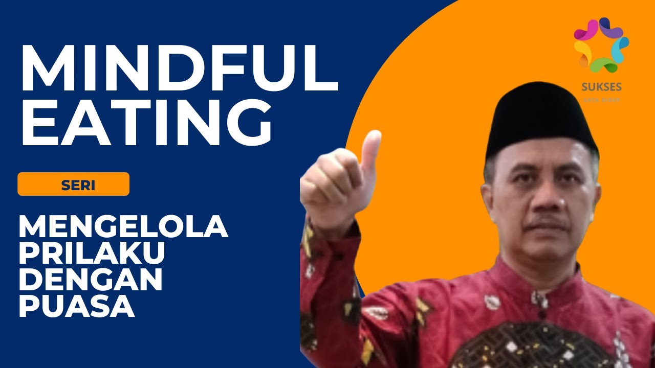 Mengelola Perilaku Menuju Manusia Terbaik: Puasa sebagai Latihan Jiwa