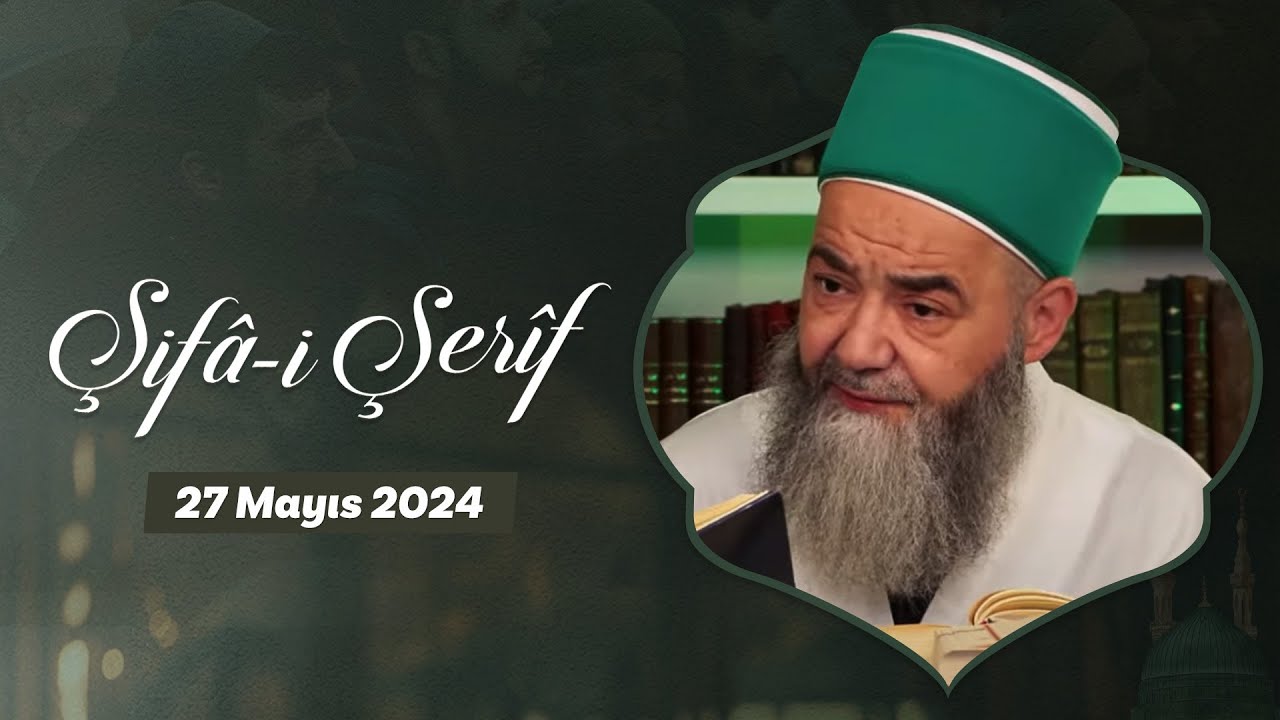 Şifa-i Şerif Dersi 222. Bölüm 27 Mayıs 2024