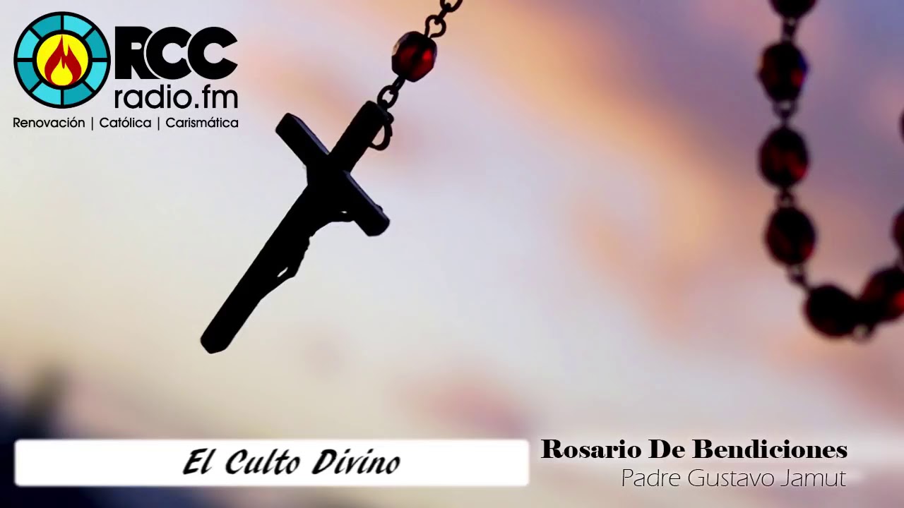 Rosario De Bendiciones l Padre Gustavo Jamut