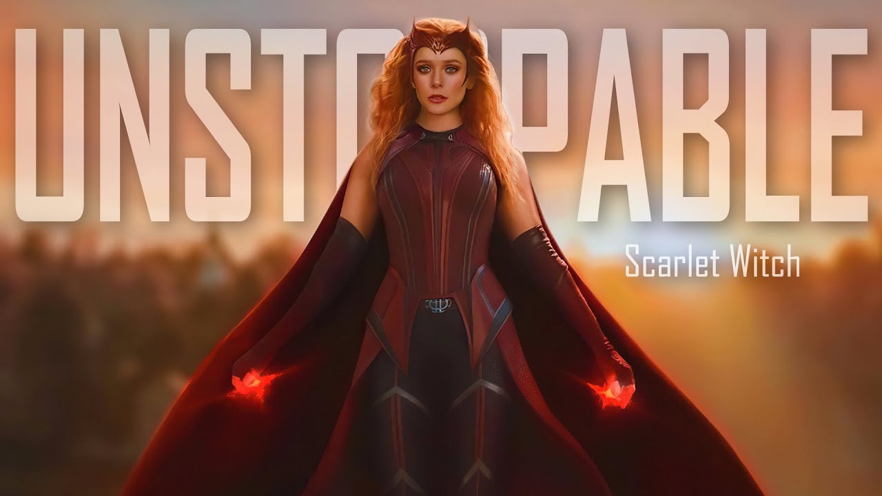 Scarlet Witch ▶ Unstoppable