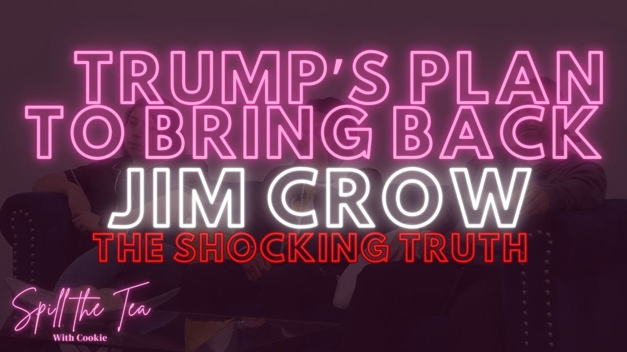 Trump's Plan to Bring Back Jim Crow? The Shocking Reality