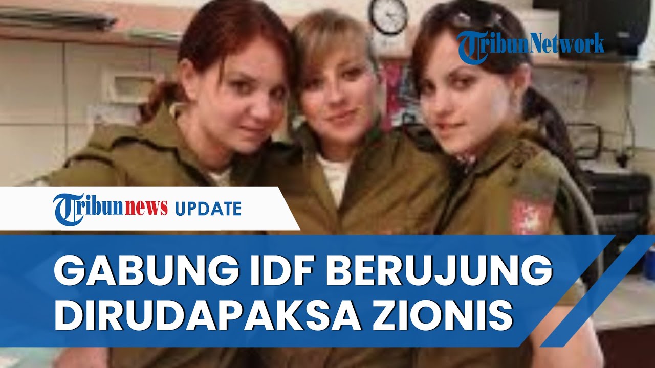 Tampang 3 Wanita Ukraina yang Gabung IDF Perang di Gaza, Diduga Dirudapaksa Massal Tentara Israel