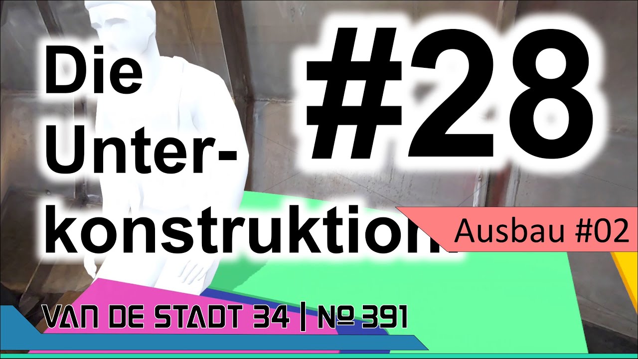 Kapitel 28 - #Unterkonstruktion für den #Innenausbau.