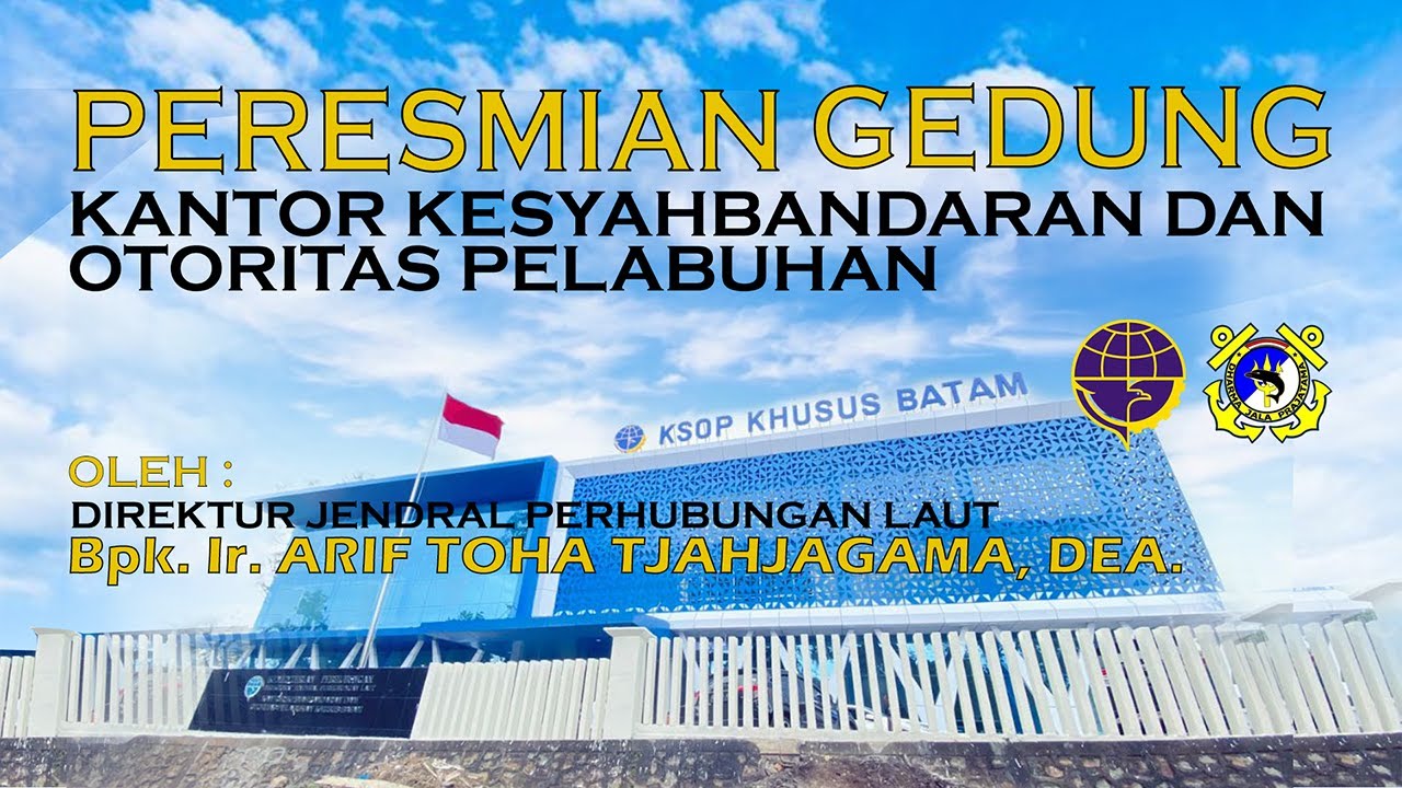 LIVE PERESMIAN GEDUNG KSOP KHUSUS BATAM