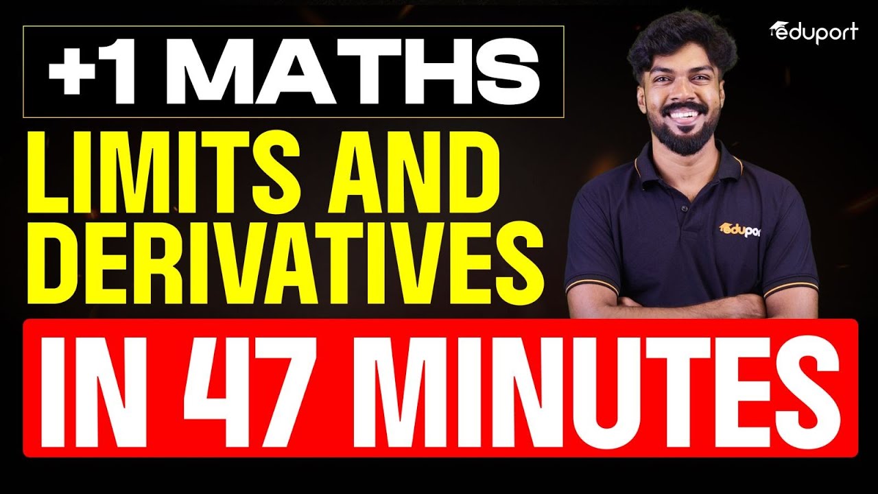 Limits and Derivatives in 47 Minutes | Plus One Maths Chapter 12 | Eduport Plus One