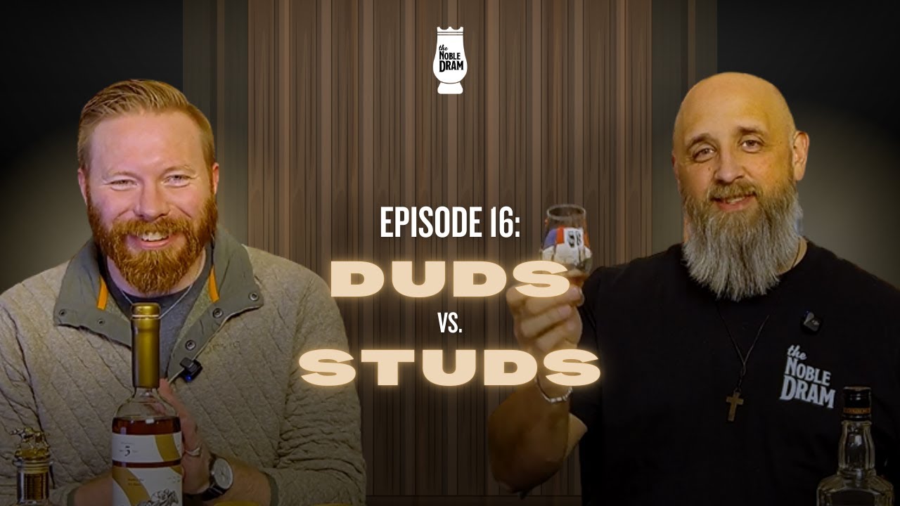 The Noble Dram | Ep. 16: Duds vs. Studs