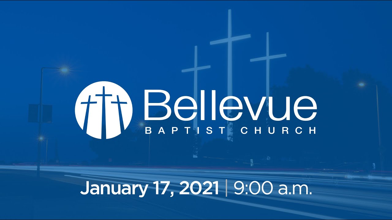 January 17, 2021 | 9:00 AM | Bellevue Baptist Church