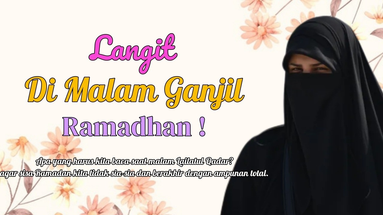 Langit di Malam-Malam Ganjil: Doa yang Mengubah Takdir #ustadzahhalimahalaydrus #wanitamuslimah