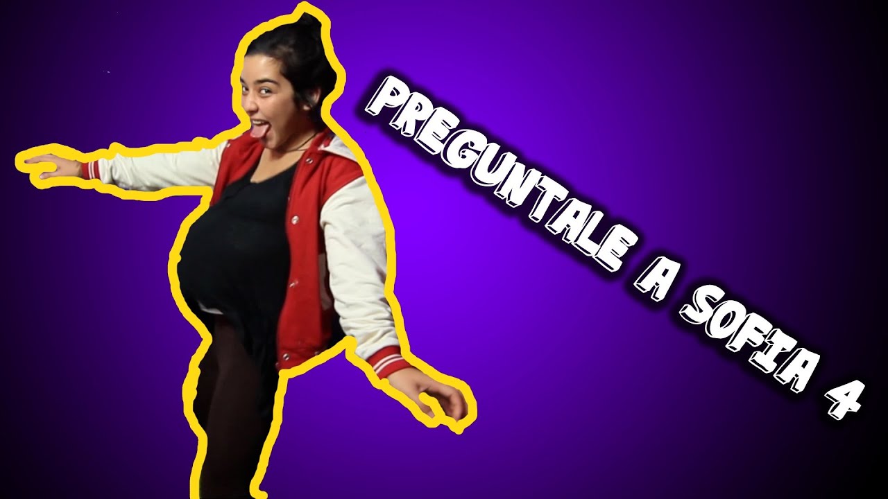 Preg&uacute;ntale a Sof&iacute;a 4 (Sof&iacute;a est&aacute; embarazada?)