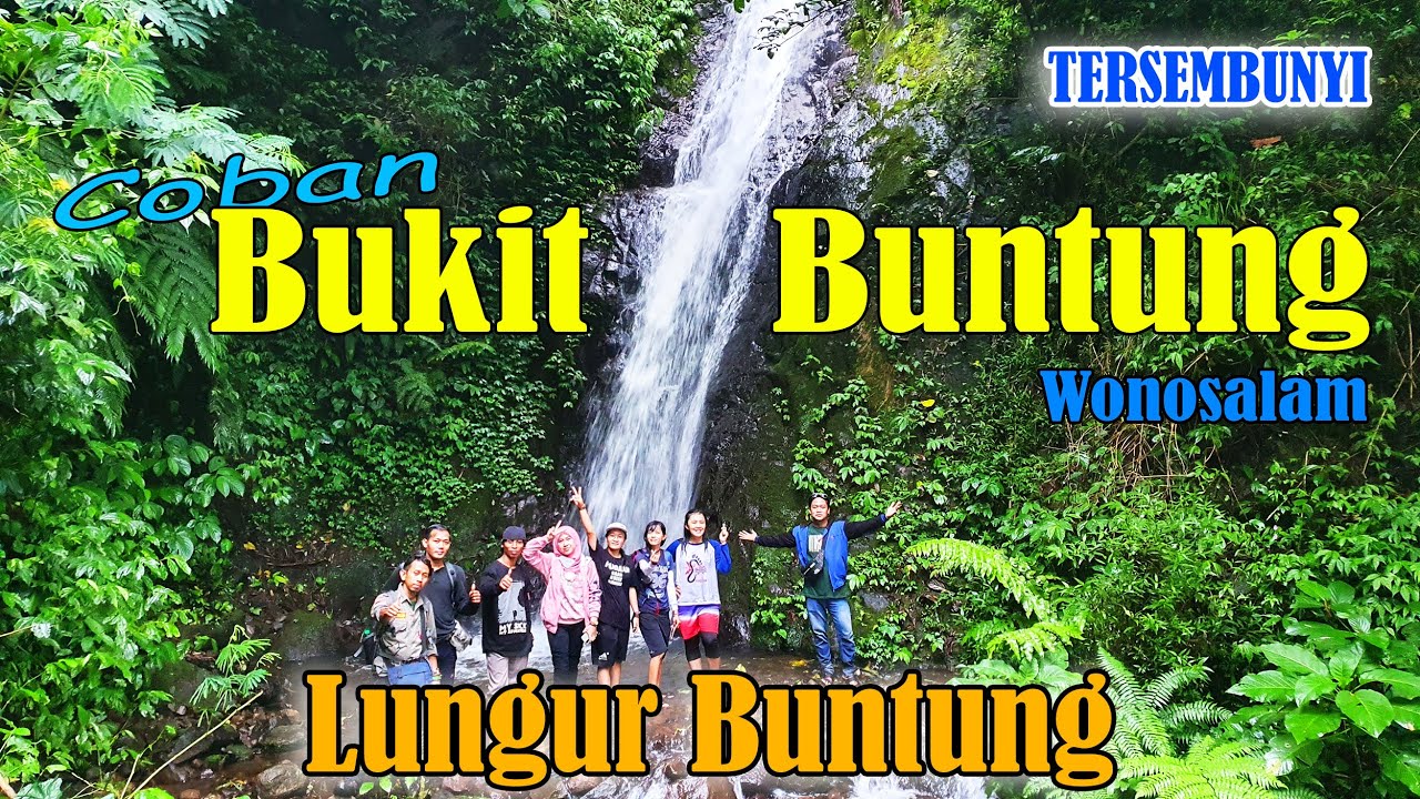 AIR TERJUN BUKIT BUNTUNG ( Lungur Buntung ) | Wonosalam - Jombang | Pegunungan Anjasmoro 2022