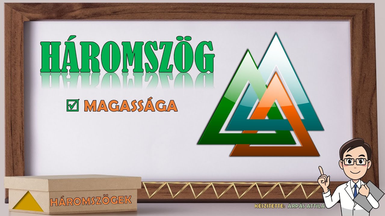 HÁROMSZÖGEK MAGASSÁGA (BEVEZETŐ, SZERKESZTÉSI FELADATOK)