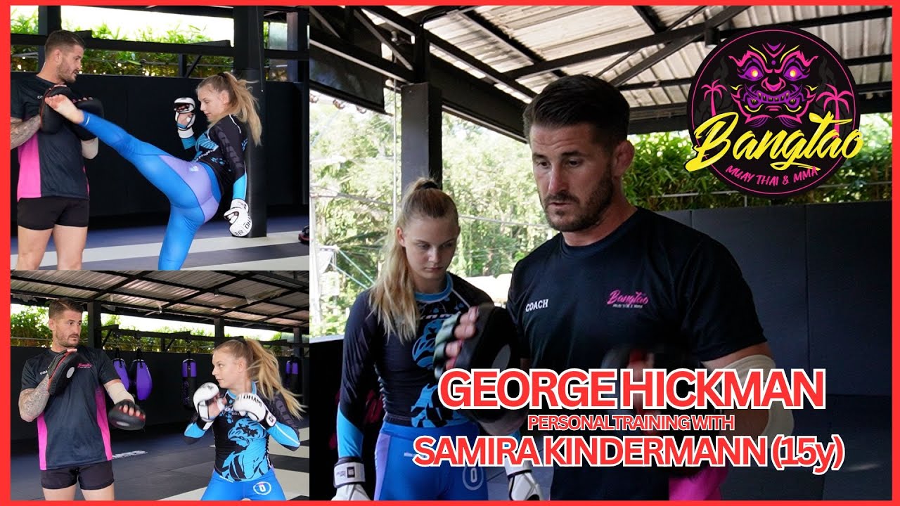 MMA COACH GEORGE HICKMAN PERSONALTRAINING WITH SAMIRA KINDERMANN (15y) | Bangtao Muay Thai