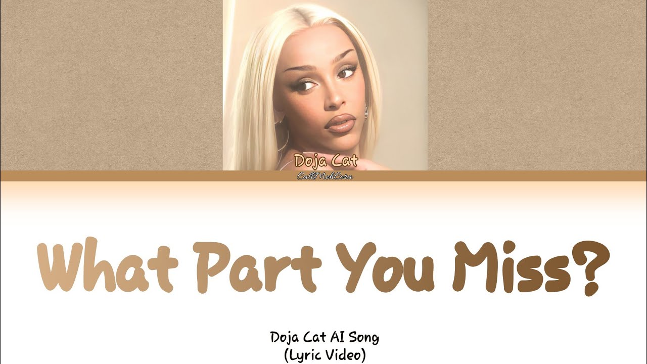 What Part You Miss? - Doja Cat AI (Lyric Video)