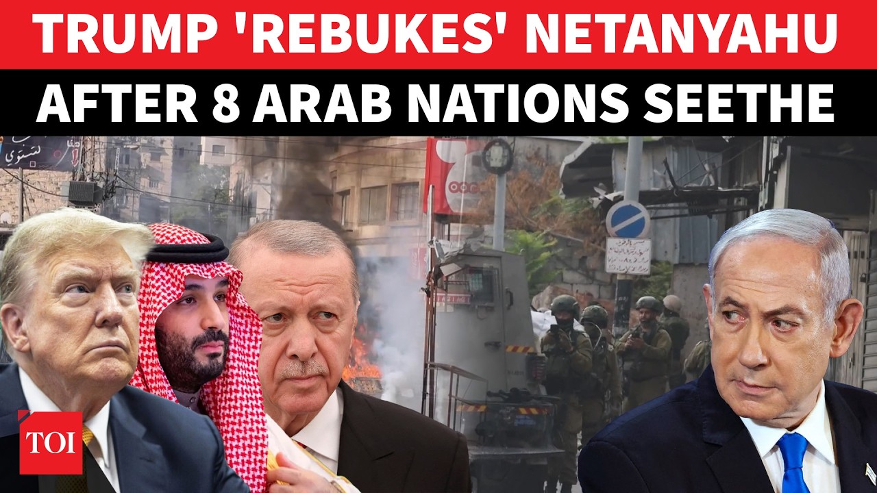 Trump 'Breathes Fire' At Netanyahu After Saudi, 7 Muslim Nations Blast Israel's Invasion Plans