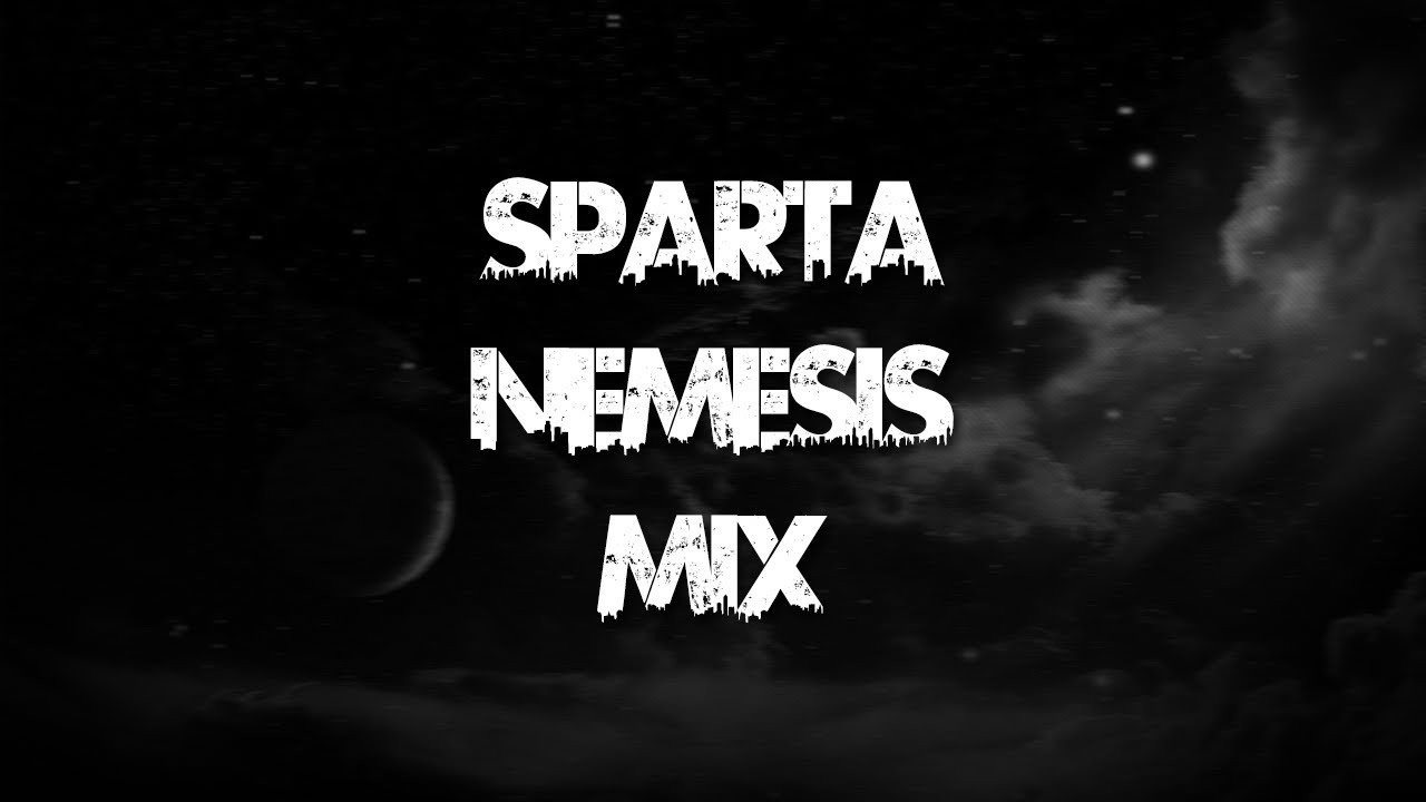 [COLLAB BASE] Sparta Nemesis Mix