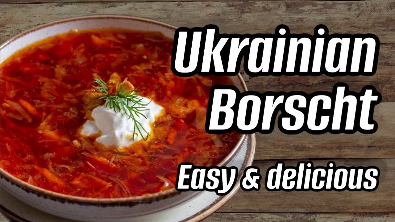 The Coziest Ukrainian Borscht — My Family’s Recipe