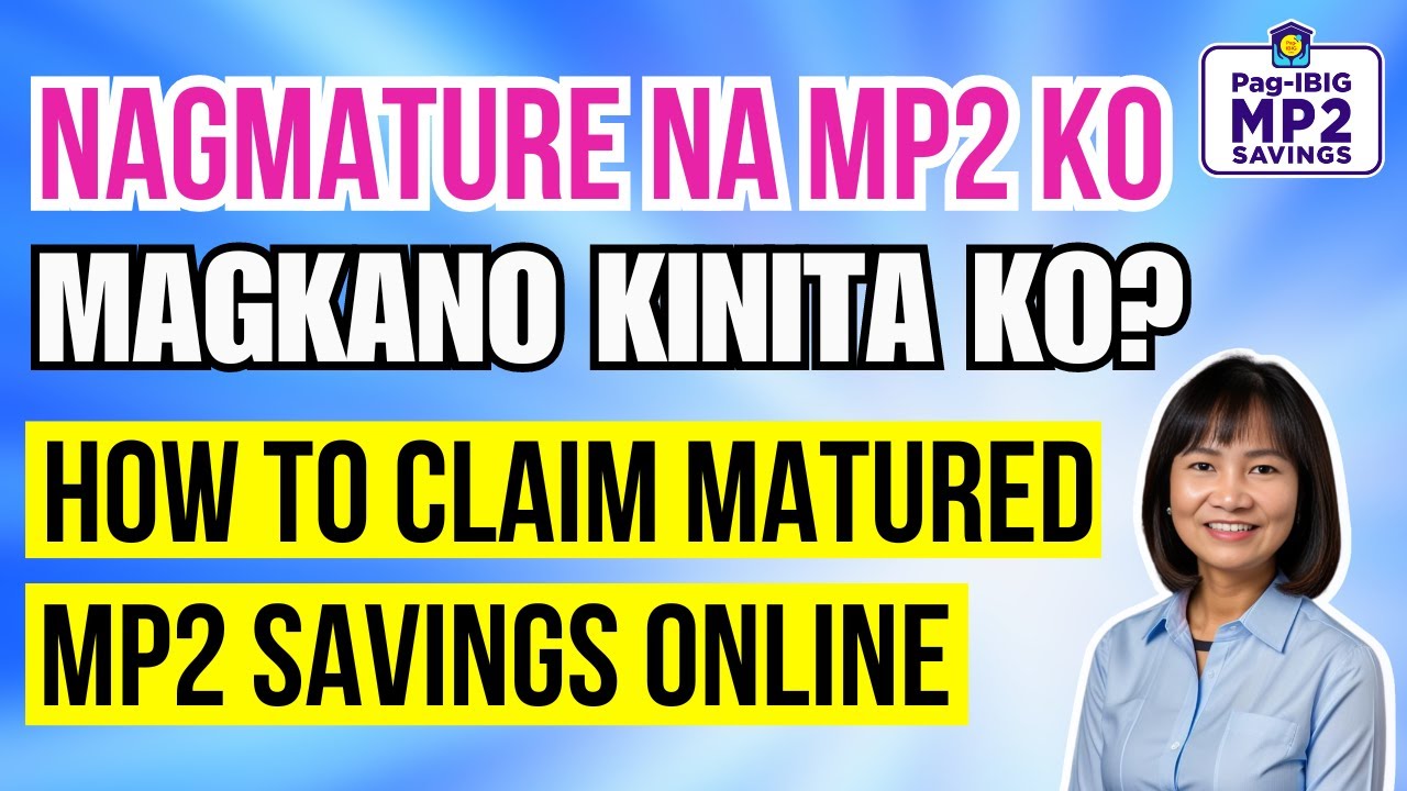 How to Withdraw Matured MP2 Savings Online Step-by-Step Guide 2024 / How to Withdraw Matured MP2