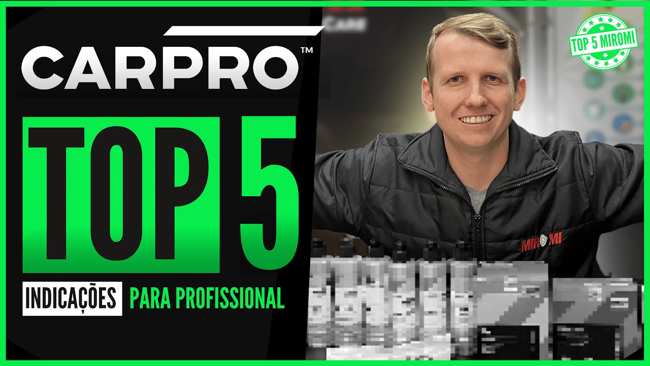 TOP 5 CarPro Profissional - OS MELHORES PRODUTOS PARA ESTÉTICA AUTOMOTIVA