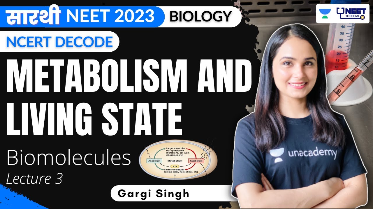 Metabolism and Living State | Biomolecules | Saarthi Batch | NEET 2023 | Dr Gargi Singh