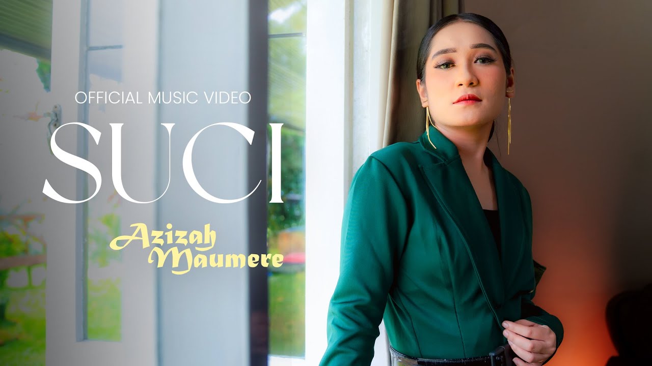 Azizah Maumere - Suci (Official Music Video)