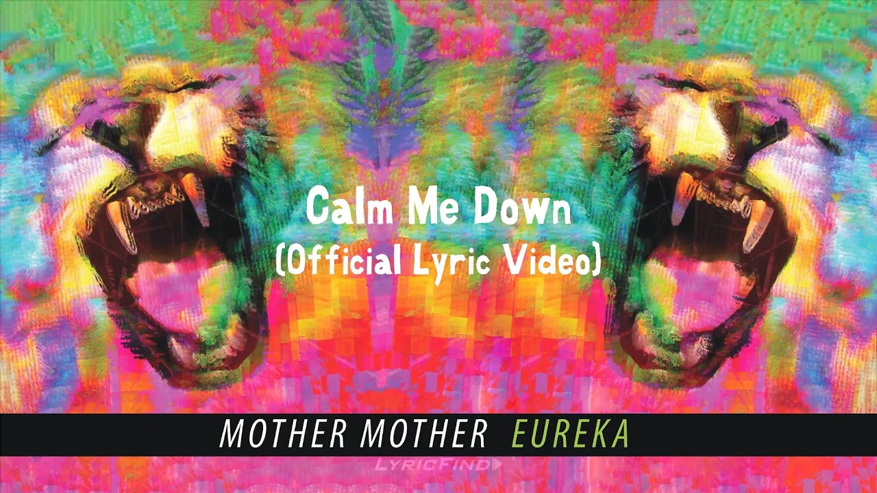 Mother Mother - Calm Me Down (Official English Lyric Video)