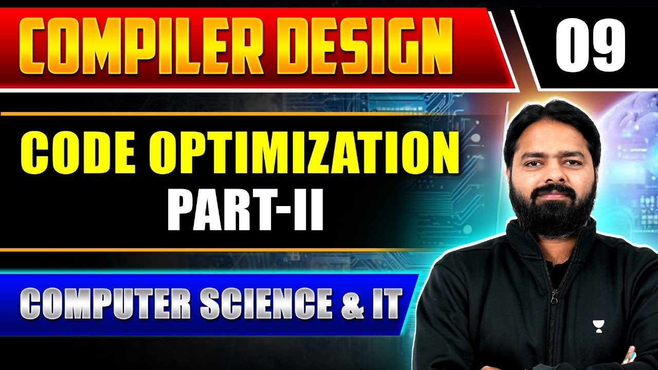 Compiler Design 09 | Code Optimization Part-2 | Computer Science And IT | GATE Exam