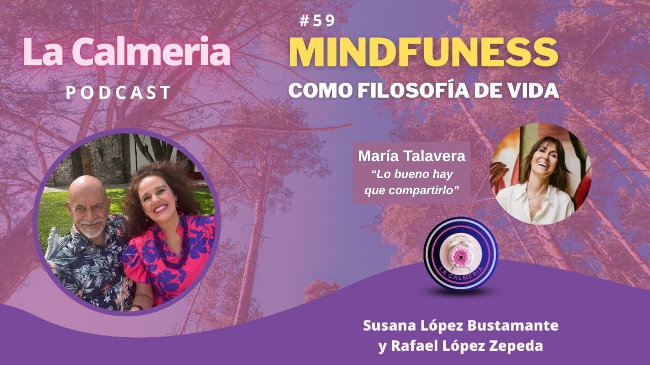 Mindfulness Como Filosof&iacute;a  de Vida con Mar&iacute;a Talavera