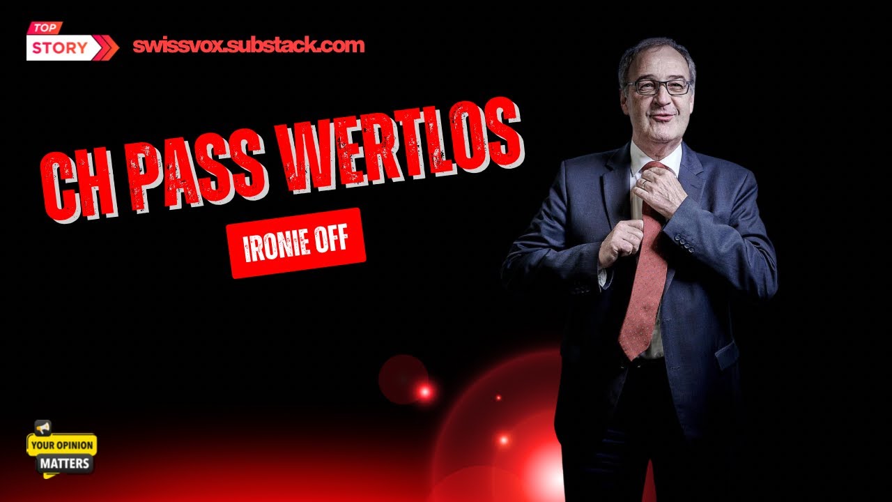 Warum en CH Pass wertlos isch!