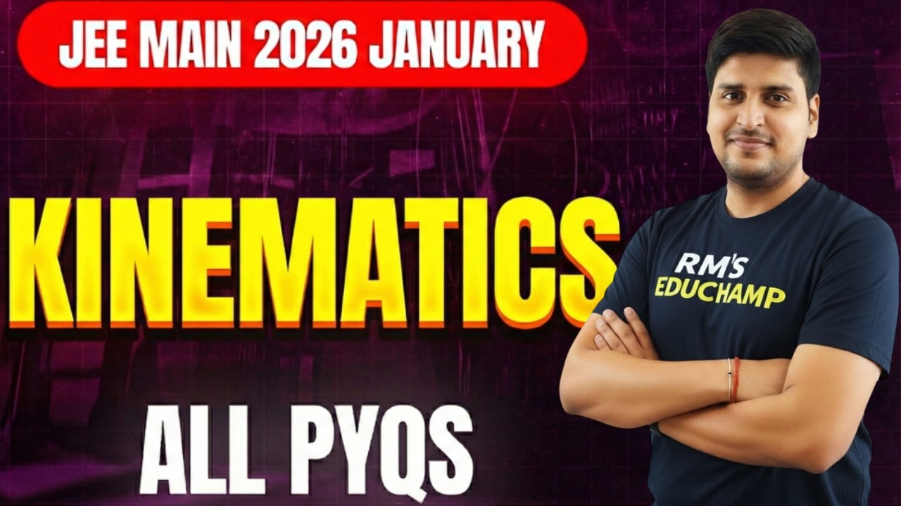 JEE Mains 2026 Jan Attempt: Kinematics All Questions Solved