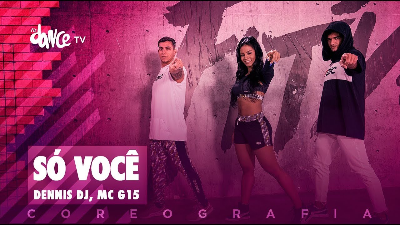 Só Você - Dennis Dj & Mc G15 | FitDance TV (Coreografia) Dance Video