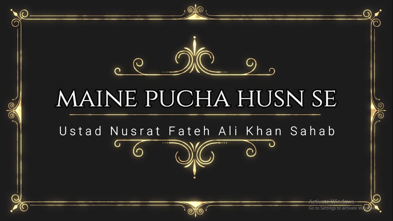 Maine Pucha Husn Se- Ustad Nusrat Fateh Ali Khan sahab | Re-mastered| full version (with lyrics)