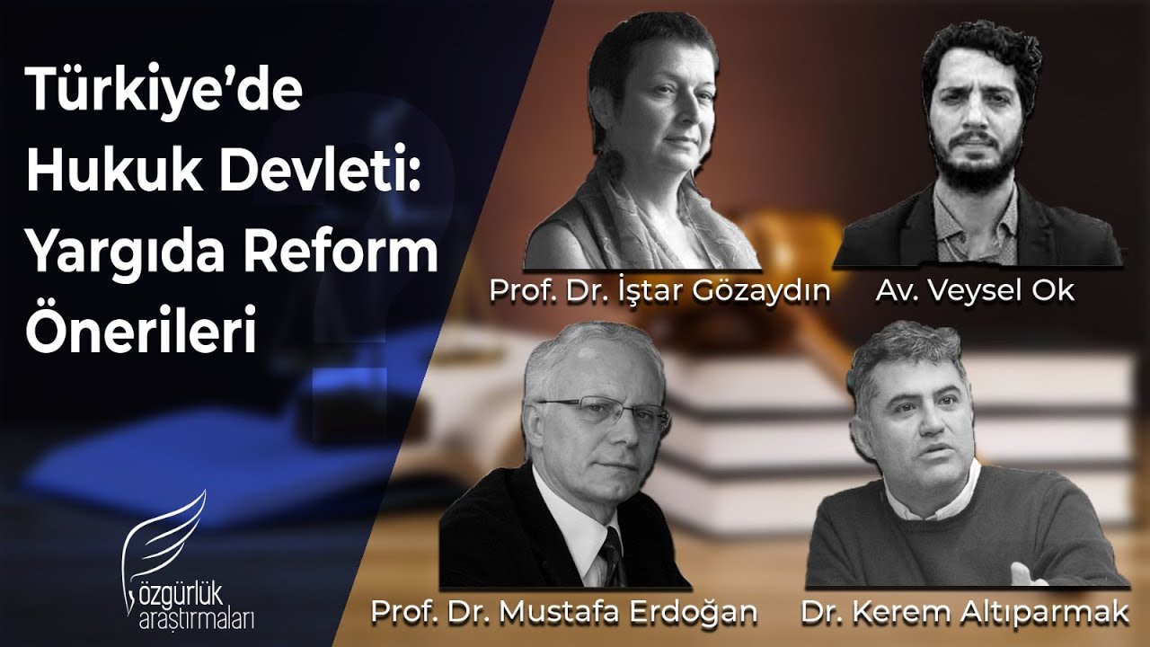 T&uuml;rkiye'de Hukuk Devleti: Yargıda Reform &Ouml;nerileri